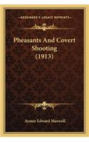 Pheasants and Covert Shooting (1913)