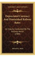 Depreciated Currency and Diminished Railway Rates