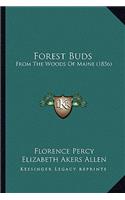 Forest Buds: From the Woods of Maine (1856)