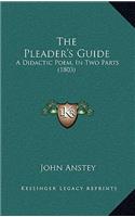 The Pleader's Guide: A Didactic Poem, in Two Parts (1803)