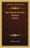 The Ostrich for the Defense (1912)