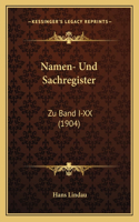 Namen- Und Sachregister: Zu Band I-XX (1904)