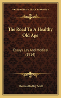 The Road To A Healthy Old Age