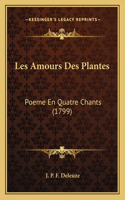 Les Amours Des Plantes