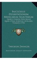 Fasciculus Dissertationum Medicarum Selectarum