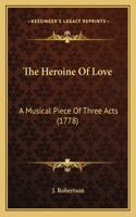 The Heroine Of Love