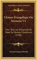 L'Annee Evangelique Ou Sermons V4