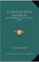Le Retour D'Un Emigre V1: Ou Memoires De M. D'Olban (1803)(French)