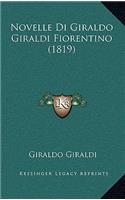 Novelle Di Giraldo Giraldi Fiorentino (1819)