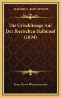 Griseldissage Auf Der Iberischen Halbinsel (1894)