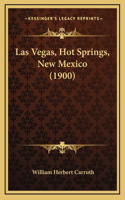 Las Vegas, Hot Springs, New Mexico (1900)