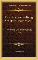 Finanzverwaltung Am Hofe Heinrichs VII