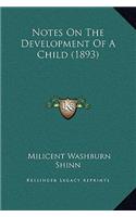 Notes On The Development Of A Child (1893): (English)