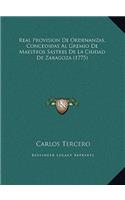 Real Provision De Ordenanzas, Concedidas Al Gremio De Maestros Sastres De La Ciudad De Zaragoza (1775)