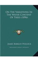 On The Variations In The Water Content Of Trees (1896)