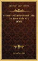 Le Istorie Dell' Indie Orientali Del P. Gio. Pietro Maffei V1-2 (1749)