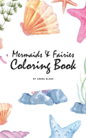 Mermaids and Fairies Coloring Book for Teens and Young Adults (6x9 Coloring Book / Activity Book): (2 Mermaids and Fairies Coloring Books)
