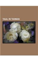 Taal in Taiwan: Dialect in Taiwan, Japans, Siraya, Taroko, Hakka, Lijst Van Talen in Taiwan, Zuidelijk Min, Saisiyat, Standaardmandari