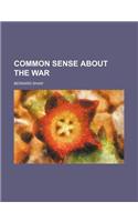 Common Sense about the War