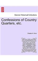 Confessions of Country Quarters, etc.