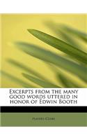 Excerpts from the Many Good Words Uttered in Honor of Edwin Booth