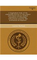 A Longitudinal Study of the Relationship Between at Risk Student Achievement and Per Student Expenditure in Technology