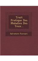 Trait Pratique Des Maladies Des Yeux...