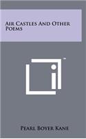 Air Castles and Other Poems