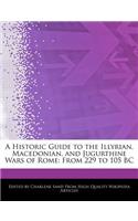 A Historic Guide to the Illyrian, Macedonian, and Jugurthine Wars of Rome: From 229 to 105 BC