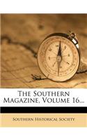 The Southern Magazine, Volume 16...