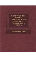 Glottopedia Italo-Sicula, O Grammatica Italiana Dialettica ...