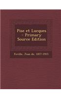 Pise Et Lucques - Primary Source Edition