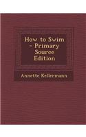 How to Swim