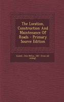 The Location, Construction and Maintenance of Roads