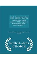 Prof. Cassius Marcellus Clay Zedaker's Book of Poems: The World Renowned Shakesperian Elocutionist, Poet, Sweet Singer . . - Scholar's Choice Edition