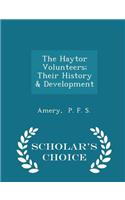 The Haytor Volunteers; Their History & Development - Scholar's Choice Edition