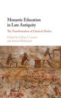 Monastic Education in Late Antiquity