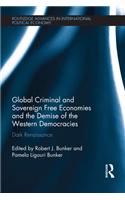 Global Criminal and Sovereign Free Economies and the Demise of the Western Democracies