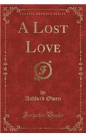 A Lost Love (Classic Reprint)