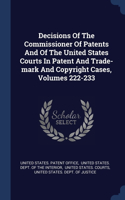 Decisions Of The Commissioner Of Patents And Of The United States Courts In Patent And Trade-mark And Copyright Cases, Volumes 222-233