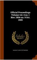 Official Proceedings Volume vol. 4 no. 1 Nov. 1904-no. 9 Oct. 1905