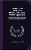 Revised Laws Relating to Manufacturing and Other Corporations