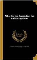 What Are the Demands of the Reform-agitator?