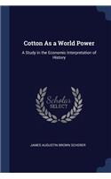 Cotton As a World Power