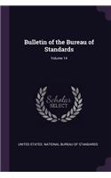 Bulletin of the Bureau of Standards; Volume 14