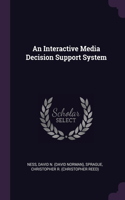 An Interactive Media Decision Support System