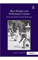Max Klinger and Wilhelmine Culture