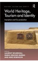 World Heritage, Tourism and Identity