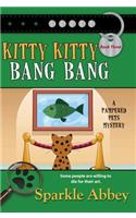Kitty Kitty Bang Bang