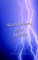 Shock Waves of a Murder